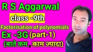 R S Aggarwal class 9th | Ex-3G full exercise | factorisation of polynomials SCC +JEE (Mains)