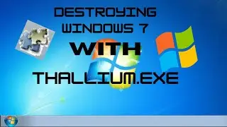 Thallium.exe VS Windows 7