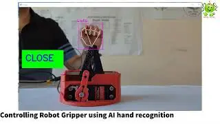 Controlling Robot Gripper using AI hand recognition