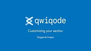 Staggered Images Shopify section by qwiqode (Tutorial)