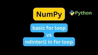 NumPy Iterator Explained | Basic For loop vs nditer() | Easy Python Tutorial for Beginners