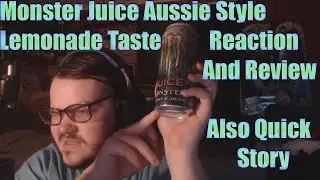 Monster Juice Aussie Style Lemonade Taste Reaction And Review Also Quick Story