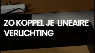 Zo koppel je Lineaire LED-verlichting