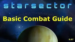 Starsector Basic Combat Guide - 0.97