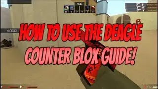 Roblox Counter Blox How To Use The Deagle! How To One Tap With The Deagle In Counter Blox Roblox!