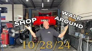Shop Walkaround 10/28/24