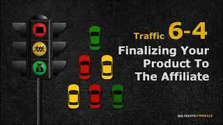 6 4   Finalizing Your Product To The Affiliate