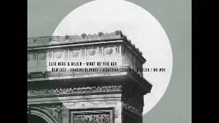 Elio Riso & NiLO R -What Do You Ask (Mr Wox Remix) / Blend It Records