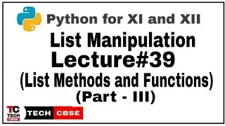 List Functions and Methods class 11 cbse | Python For Class 11 Cbse | List Manipulation