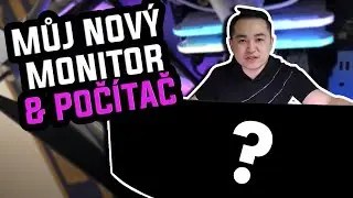 MŮJ NOVÝ POČÍTAČ A MONITOR!! | NEJLEPŠÍ CO SEM KDY MĚL? | SAMSUNG ODYSSEY