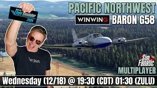 LIVE | MSFS 2024 | Baron G58 | WINWING | ✈️ Baron G58 Pacific Northwest Tour! 🌲 | Real GA Pilot