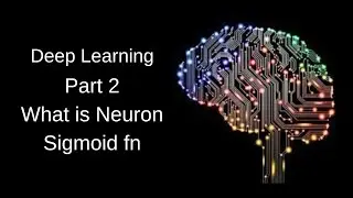 What is Neuron in Deep Learning | Activation Function | Sigmoid function