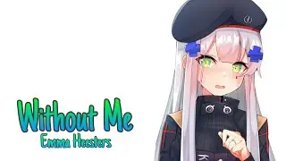 Nightcore - Without Me - (Cover//Lyrics)