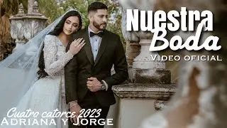 OUR WEDDING OFFICIAL VIDEO || ADRIANA AND JORGE