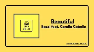 Beautiful - Bazzi feat. Camila Cabello / Drum Sheet Music