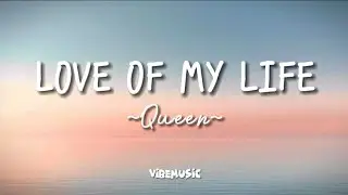 Queen - Love of my life (Lyrics)
