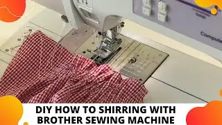 DIY HOW TO SHIRRING WITH BROTHER SEWING MACHINE / helloangel.design