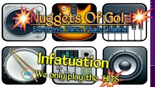 Best edm music_Infatuation - Nuggets Of Gold