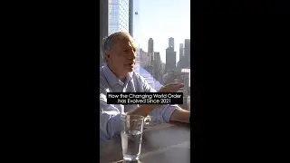 How the Changing World Order has Evolved Since 2021