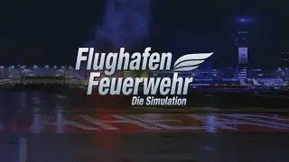 Flughafen Feuerwehr - Die Simulation | Official Trailer