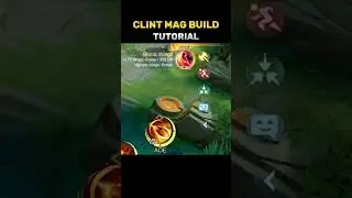 Clint Mag Build Tutorial 😱 - Mobile Legends