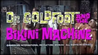 Dr. Goldfoot & the Bikini Machine (1965) | Original Theatrical Trailer