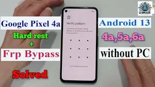 GOOGEL PIXEL 4A, Frp bypass Solved/How to remove Google account from Google pixel 4a,5a,6 Without pc