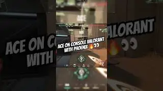 ACE on CONSOLE Valorant with PHOENIX 🔥👀