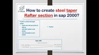 How to Create Steel Taper Rafter Section in Sap 2000​ | CE Structure