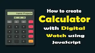 Creating a Calculator with Digital Watch using JavaScript
