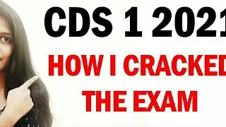 HOW TO PREPARE FOR CDS 1 2021 EXAM II HOW TO CLEAR CDS EXAM IN FIRST ATTEMPT II CDS 1 2021 EXAM TIPS