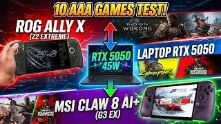 ROG Ally X (Z2 Extreme) Vs Laptop RTX 5050 45W Vs MSI Claw 8 AI+ (G3 Ex) | 10 AAA Games Test!