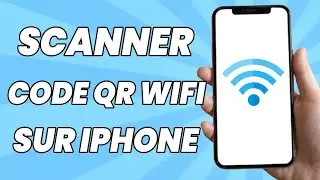 Comment Scanner Un Code Qr WiFi Sur iPhone