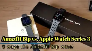 Amazfit Bip vs. Apple Watch Series 3 - 5 ways the Amazfit Bip wins!