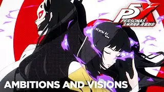 NEW Persona 5 The Phantom X Opening - 'Ambitions and Visions’