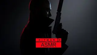 ASMR - Hitman 3 (1st Mission)