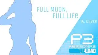 Full Moon, Full Life (PERSONA 3 RELOAD Intro) - COVER IA CAPRIMINT