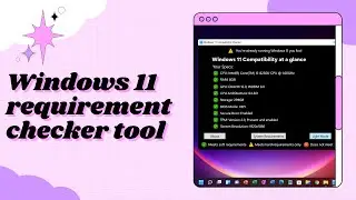 How to Check if your PC is Compatible with Windows 11 Or Not | Windows 11 compatibility check tool