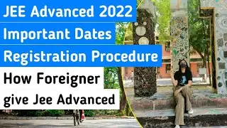 JEE Advanced 2022 Exam Date (Revised), Registration, Eligibility, Syllabus, Cut off