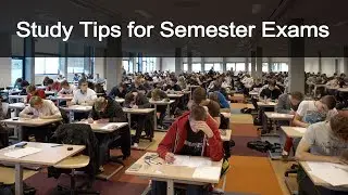 Study Tips for Semester Exams