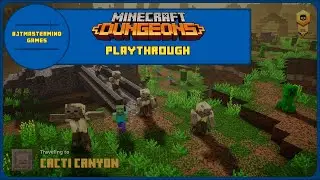 Minecraft Dungeons Playthough [Ep.4] | Cacti Canyon [Default]