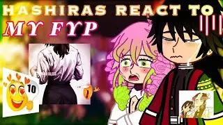 Hashiras react to My FYP/Saved Vids 🤤| 0.5x | YOLO:]
