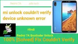 mi bootloader unlock couldn't verify 100% solve