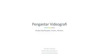 Pengantar Videografi #1 - Konsep Dasar Videografi