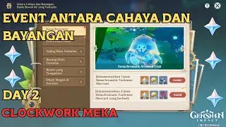 EVENT ANTARA CAHAYA DAN BAYANGAN CLOCKWORK MEKA DAY 2 [GENSHIN IMPACT]