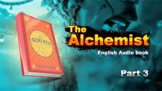 The Alchemist Audio Book part 3