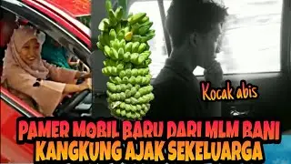 CEWE KAMPUNG PAMER MOBIL HASIL GABUNG MLM BANI KANGKUNG NGAKAK