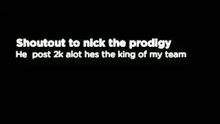 Shout out to Nick the prodigy in disscription