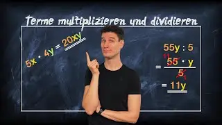 Terme multiplizieren und dividieren | Terme vereinfachen - einfach erklärt