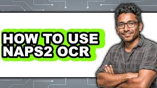 How to Use Naps2 Ocr (easy Method)